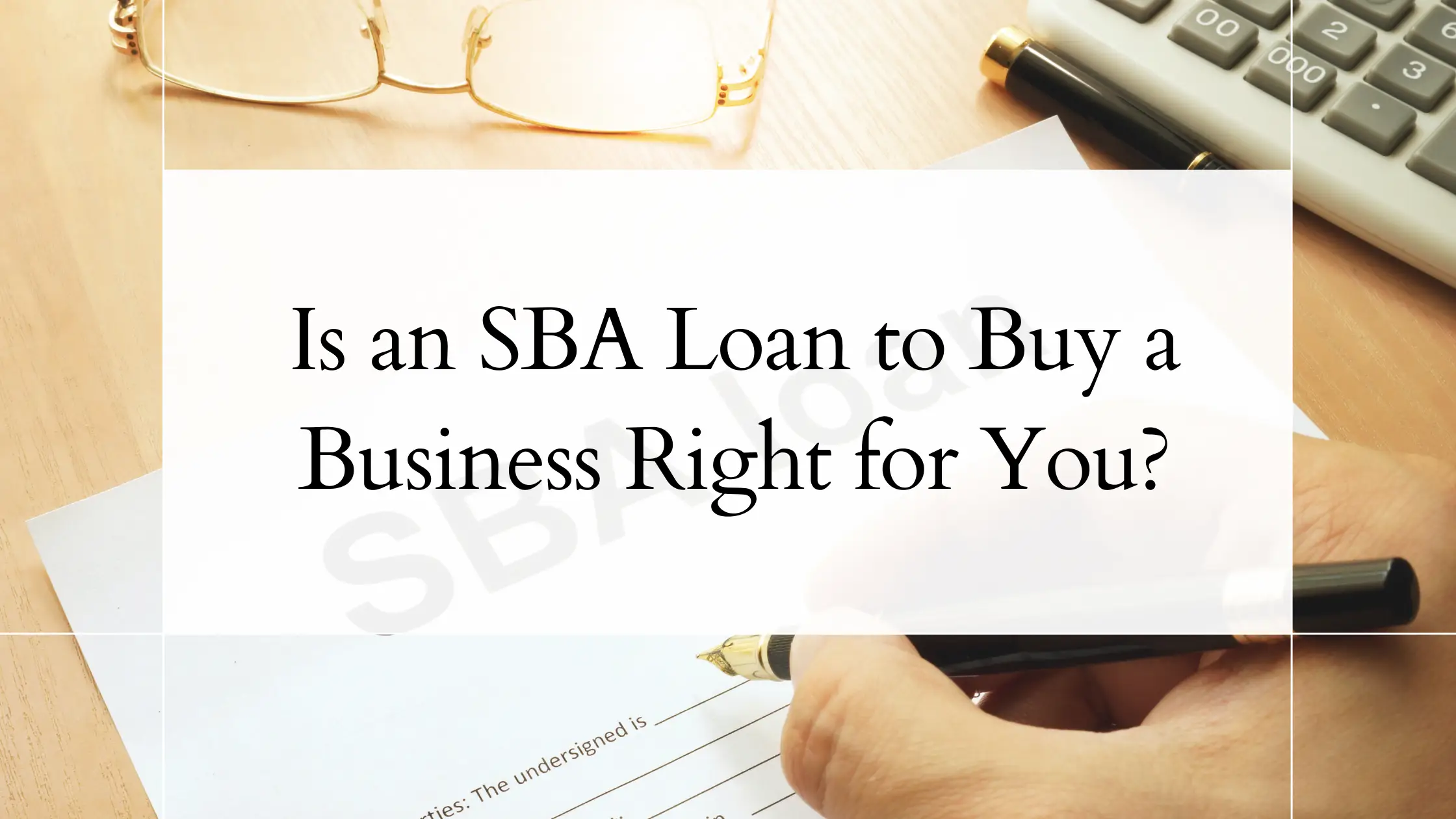 Is an SBA Loan to Buy a Business Right for You?